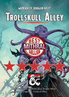Trollskull Alley - a Waterdeep: Dragon Heist DM's Resource