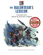 The Raconteur's Lexicon Volume 1: Melee and Ranged Combat