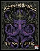 Masters of the Mind: The Book of Illithid (A Manual on Mind Flayers)