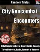 200 City Noncombat Encounters - Random Tables