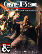 Create-A-School: A Wizard Tradition Creation Guide