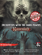 Encounters with the Dark Powers