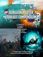 Nerzugal's Dungeon Master Toolkit Compendium