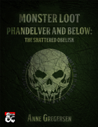 Monster Loot – Phandelver and Below: The Shattered Obelisk