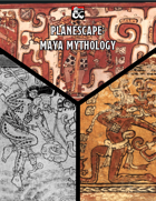 Planescape: Maya Mythology